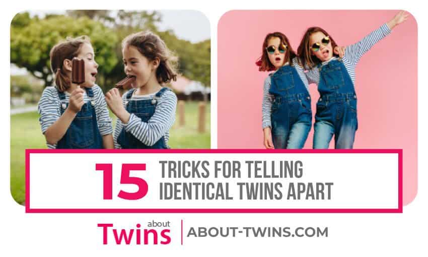 A collection of 15 tricks for telling identical twins apart.