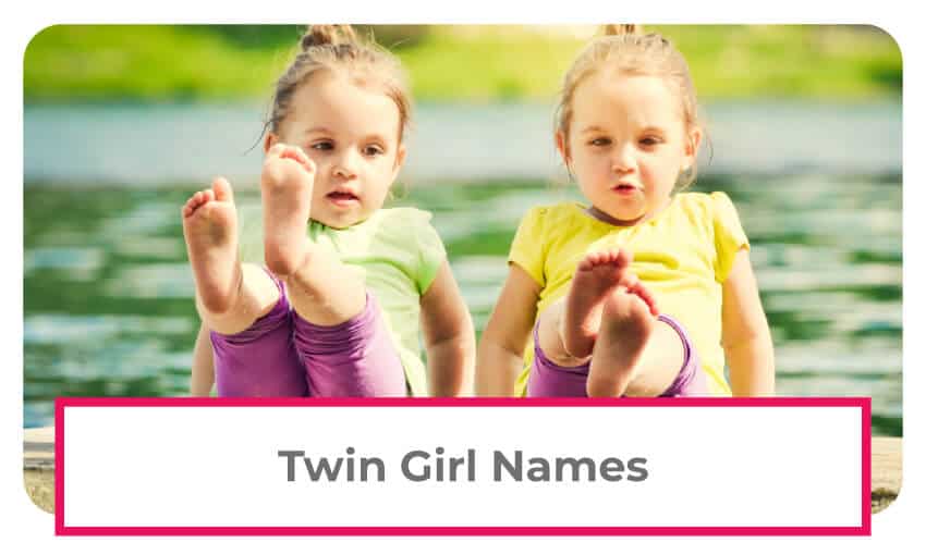 A collection of twin girl names. 